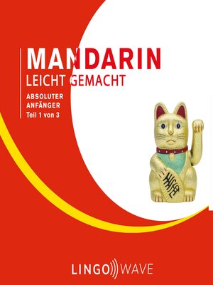 cover image of Chinesisch Leicht Gemacht--Absoluter Anfänger--Teil 1 von 3